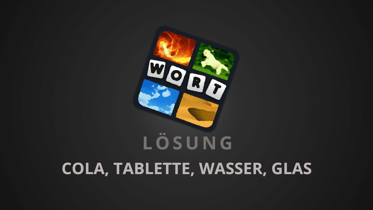 4 Bilder 1 Wort Cola Tablette Wasser Glas 4 Bilder 1 Wort Cola Tablette Wasser Glas
