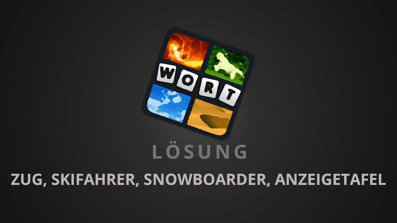 4 Bilder 1 Wort Zug Skifahrer Snowboarder Anzeigetafel