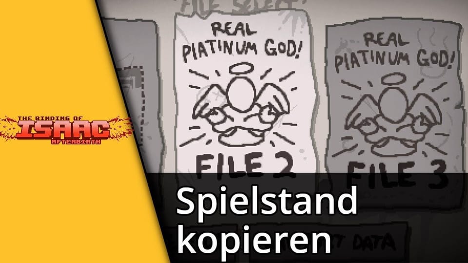 The Binding of Isaac Spielstand kopieren | Tutorial: Vorschaubild zum YouTube-Tutorial von TechnikShavo