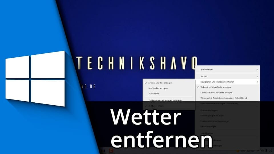 Windows 10 Wetter aus Taskleiste entfernen | Tutorial: Vorschaubild zum YouTube-Tutorial von TechnikShavo