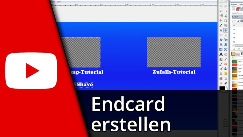 Youtube Endcard erstellen (mit Gimp) | Tutorial: Vorschaubild zum YouTube-Tutorial von TechnikShavo