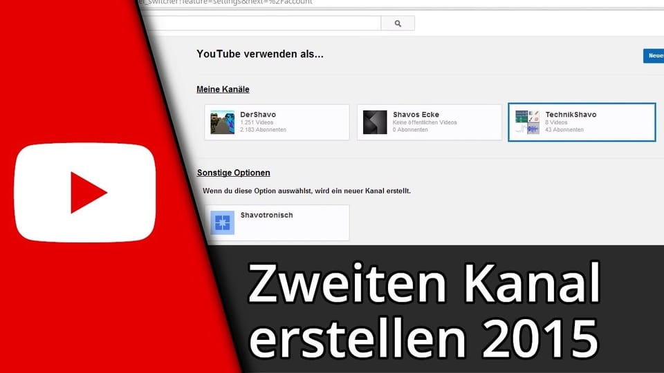 Zweiten Youtube Kanal erstellen 2015 | Tutorial: Vorschaubild zum YouTube-Tutorial von TechnikShavo