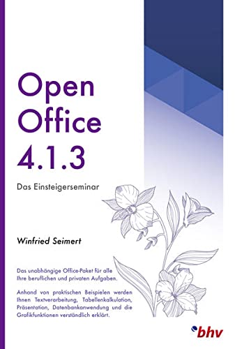 OpenOffice 4.1.3 - Das Einsteigerseminar