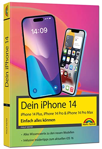 iPhone 14, 14 Plus, 14 Pro , 14 Pro Max – Einfach alles können: - Die...