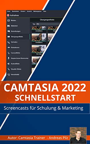 Camtasia 2022 Schnellstart: Screencasts für Schulung und Marketing