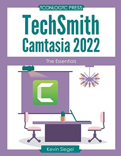 TechSmith Camtasia 2022: The Essentials
