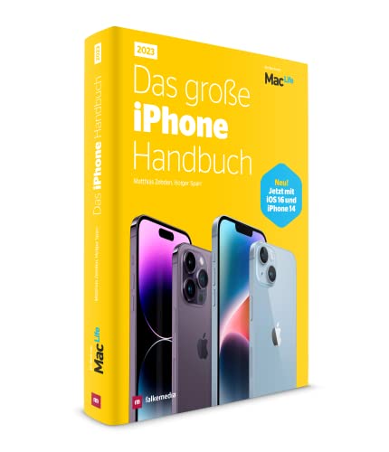 Das große iPhone Handbuch 2023 - Jetzt mit iOS 16 und Iphone 14