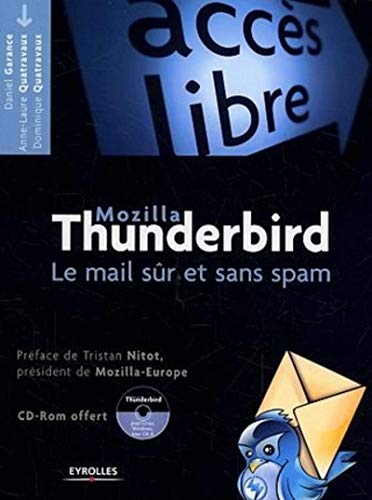Mozilla Thunderbird : Le mail sûr et sans spam (1Cédérom)