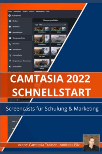 Camtasia 2022 Schnellstart: Screencasts für Schulung und Marketing