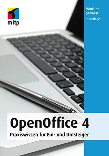 OpenOffice 4 - Praxiswissen für Ein- und Umsteiger