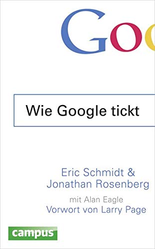 Wie Google tickt - How Google Works: Vorw. v. Larry Page