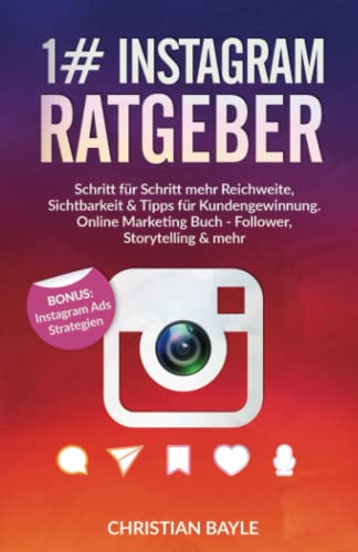 1# Instagram Ratgeber: Schritt für Schritt mehr Reichweite, Sichtbarkeit &...