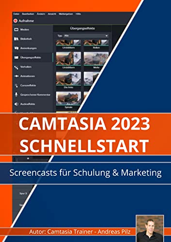 Camtasia 2023 Schnellstart: Screencasts für Schulung und Marketing