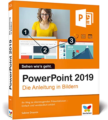 PowerPoint: Die Anleitung in Bildern. Bild für Bild PowerPoint 2016...