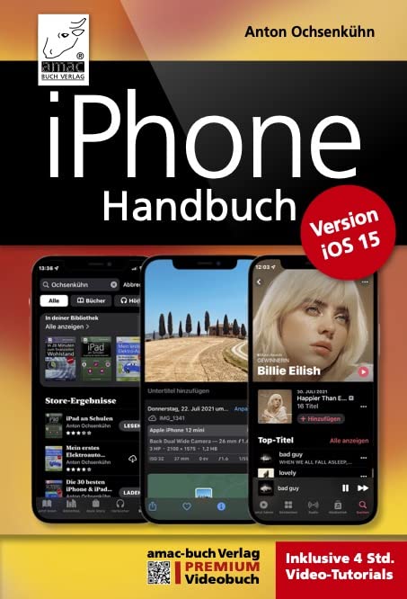 iPhone Handbuch Version iOS 15 - PREMIUM Videobuch: Buch + 4 h Videokurs - für...