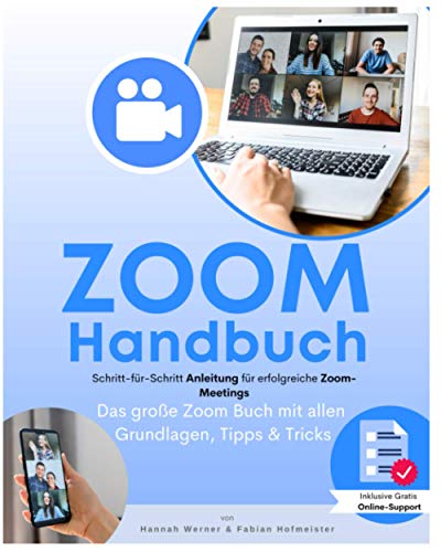 Zoom Handbuch: Das große Zoom Buch mit allen Grundlagen, Tipps & Tricks sowie...