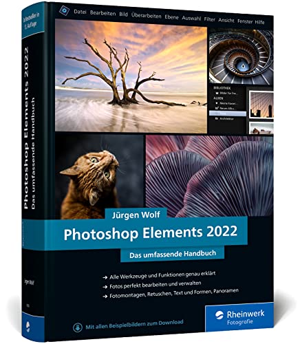 Photoshop Elements 2022: Das umfassende Handbuch. Alle Werkzeuge und Funktionen...