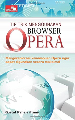 Tip Trik Menggunakan Browser Opera