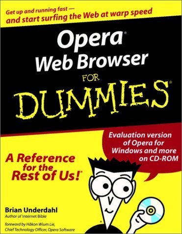 Opera? Web Browser For Dummies? (For Dummies (Computers)) by Brian Underdahl...