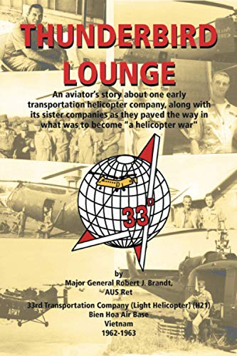 Thunderbird Lounge: An aviator's story about one early Transportation Helicopter...