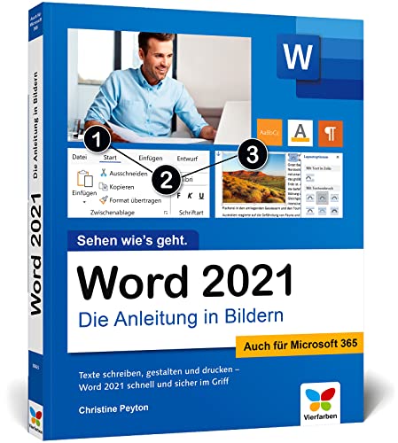 Word 2021: Die Anleitung in Bildern. Komplett in Farbe. Auch für Microsoft Word...