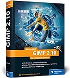 GIMP 2.10: Das umfassende Handbuch | GIMP von A bis Z auf knapp 1.000 Seiten (Rheinwerk Design)