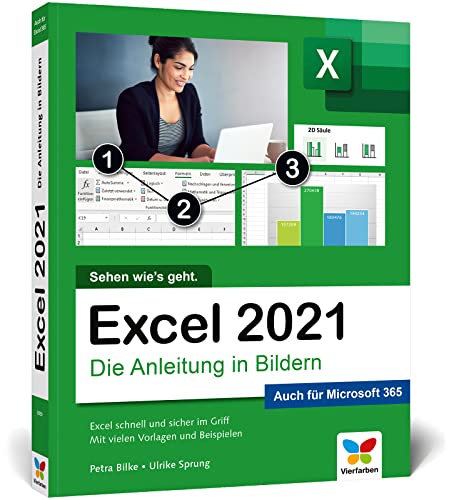 Excel 2021: Die Anleitung in Bildern. Komplett in Farbe. Ideal für alle...