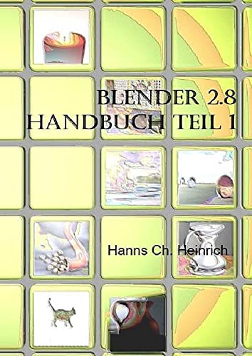 Blender Handbuch 2.8: Teil 1
