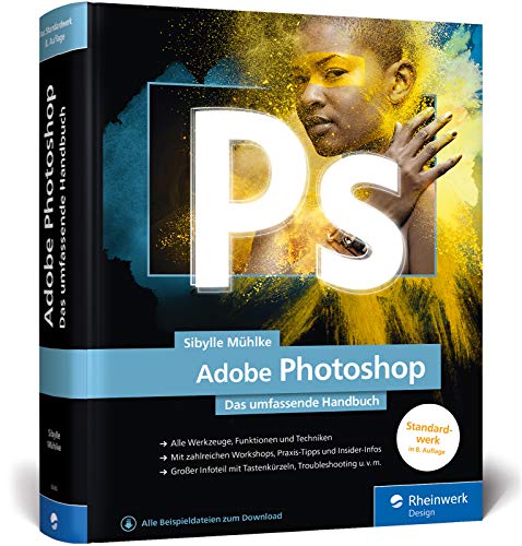 Adobe Photoshop: Das umfassende Handbuch, Neuauflage 2020 – unser Standardwerk...