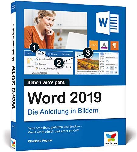 Word 2019: Die Anleitung in Bildern. Komplett in Farbe. Ideal für alle...