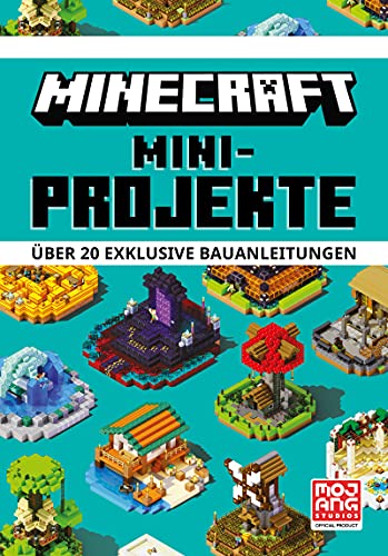 Minecraft Mini-Projekte. Über 20 exklusive Bauanleitungen: Ein offizielles...