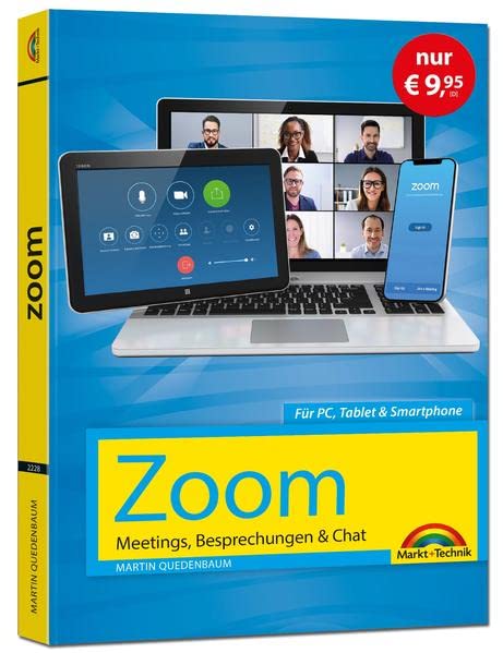 Zoom - Meetings, Besprechungen, Chat - Sonderausgabe: Zusammenarbeit im Home...